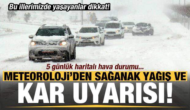 METEOROLOJİ’DEN SON DAKİKA KAR YAĞIŞI VE SAĞANAK UYARISI! İL İL HAVA DURUMU