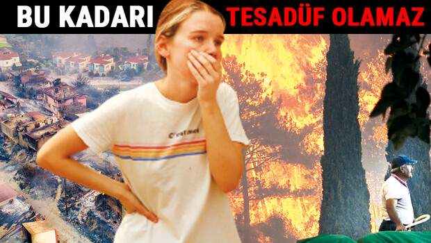 Manavgat Marmaris Bodrum Adana Osmaniye Mersin Kayseri’de orman yangını… Kimin işi?